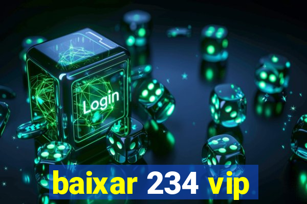 baixar 234 vip